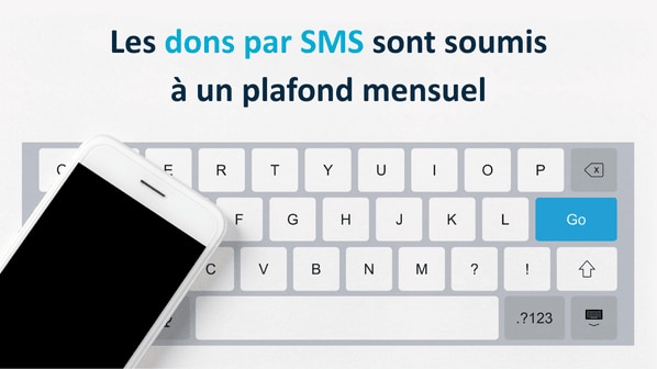 Les dons par SMS sont soumis à un plafond mensuel